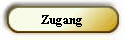 Zugang